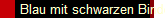 Blau mit schwarzen Binden