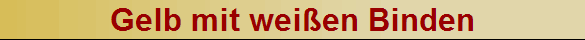 Gelb mit weien Binden