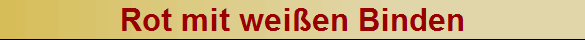 Rot mit weien Binden